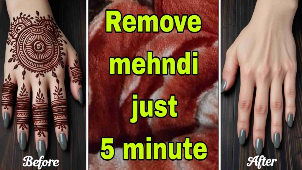 How to Remove Mehndi